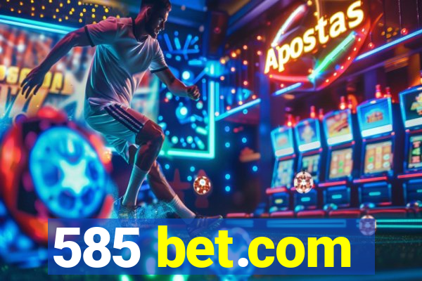 585 bet.com